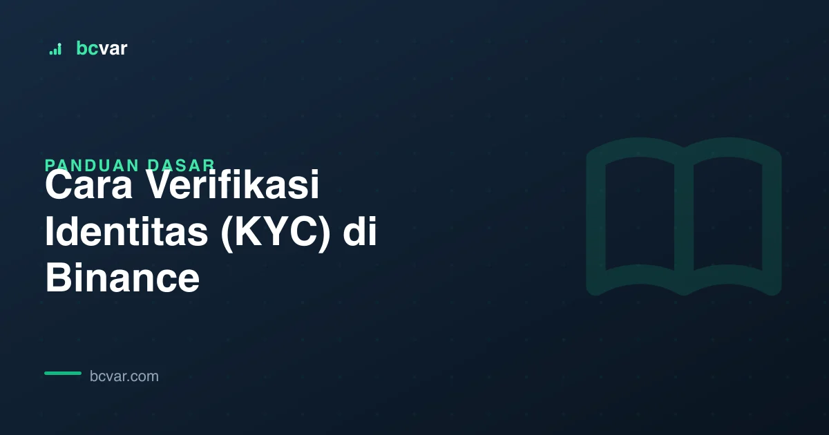 Cara Verifikasi Identitas (KYC) di Binance