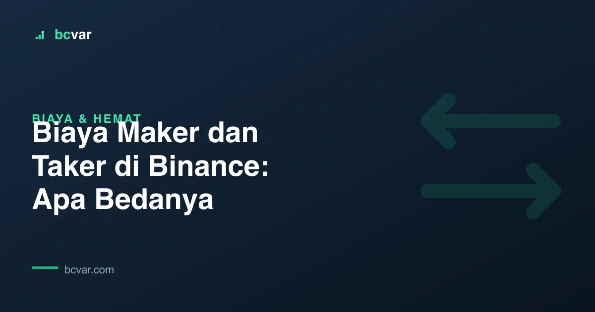 Biaya Maker dan Taker di Binance: Apa Bedanya