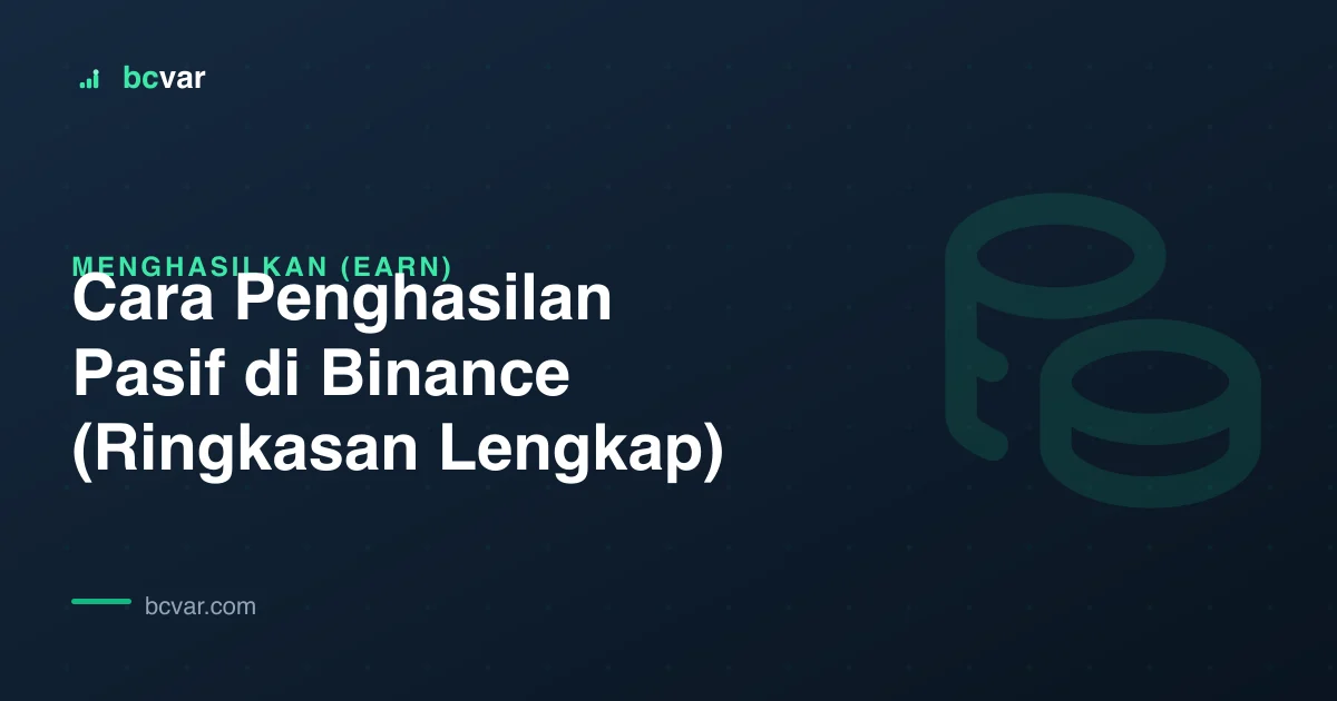 Cara Penghasilan Pasif di Binance (Ringkasan Lengkap)