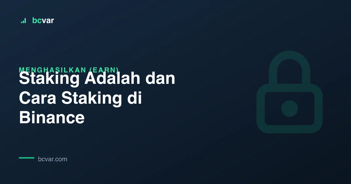 Staking Adalah dan Cara Staking di Binance