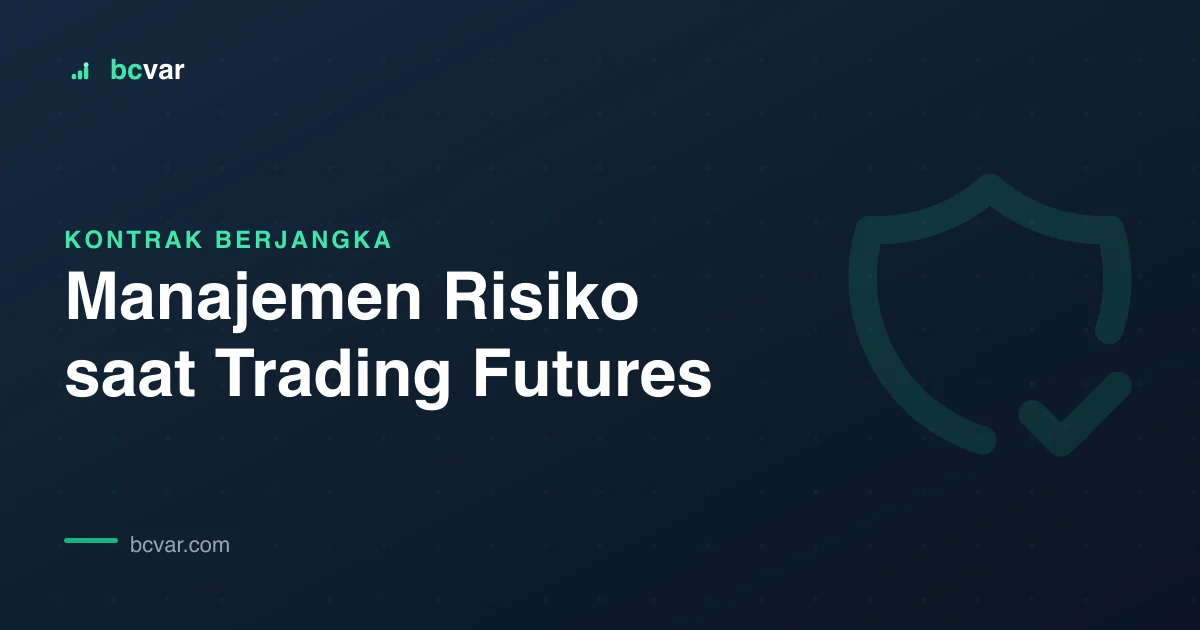 Manajemen Risiko saat Trading Futures