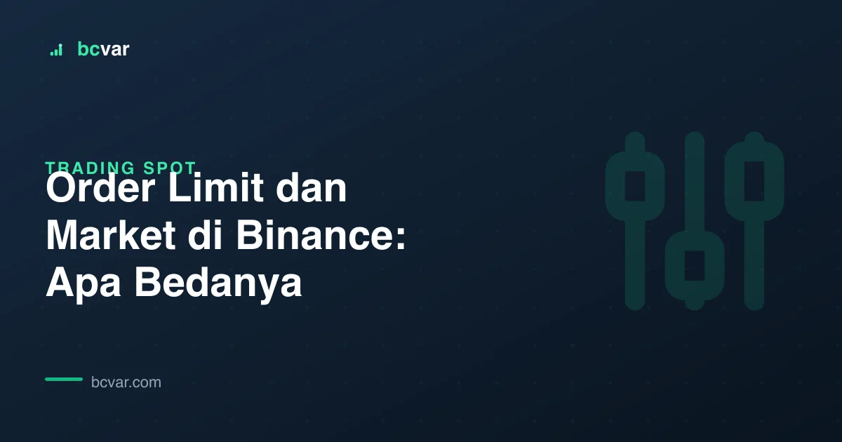 Order Limit dan Market di Binance: Apa Bedanya